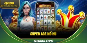 Super Ace nổ hũ QQ88
