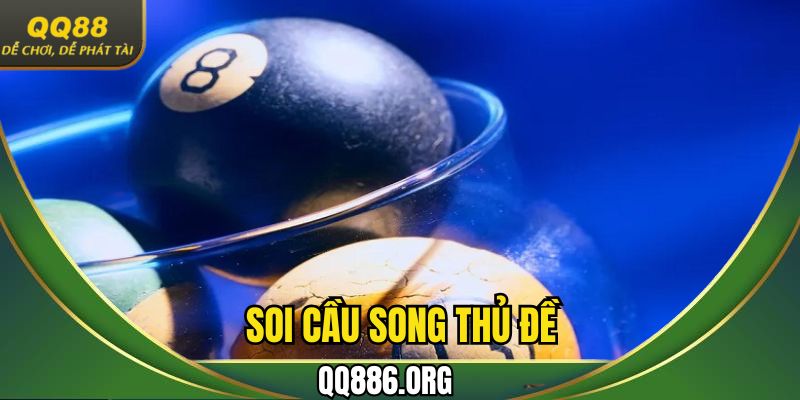 Soi cầu song thủ đề QQ88